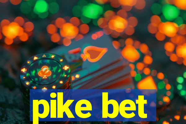 pike bet